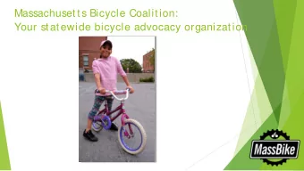 Massachusetts Bicycle Coalition:  Your statewide bicycle advocacy organization  What s is