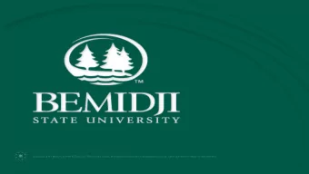 A m em ber of the Minnesota State Colleges and Universities system , Bem idji State University is
