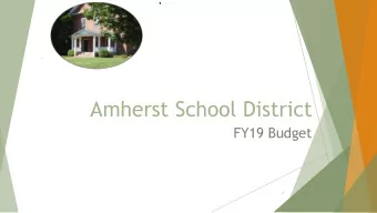 Amherst School District  FY19 Budget  1  Appropriation Comparison  #  Warrant Article  FY18  FY19