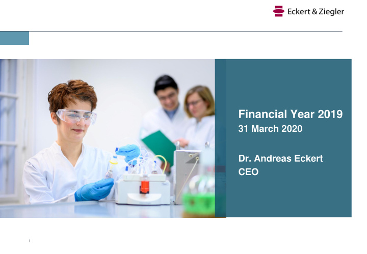 financial year 2019 31 march 2020 dr andreas eckert ceo 1