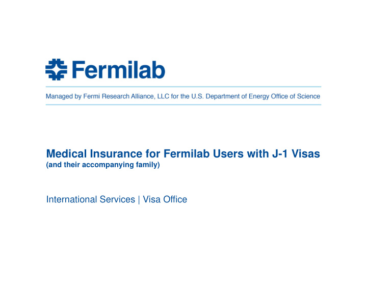 medical insurance for fermilab users with j 1 visas