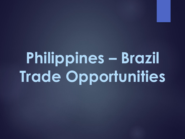 trade opportunities the philippines at glance