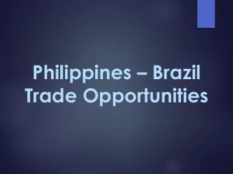 Trade Opportunities  The Philippines at glance  Vibrant consumer base of over  101 million