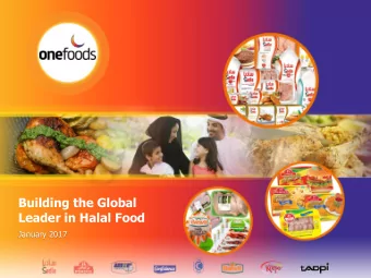 Building the Global  Leader in Halal Food  January 2017  OneFoods' Beginnings: Access High
