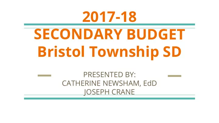 2017 18 secondary budget bristol township sd