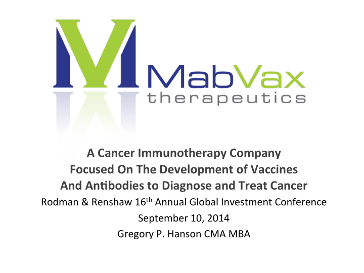 a cancer immunotherapy company focused on the development