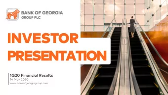 INVESTOR  PRESENTATION 1Q20 Financial Results  14 May 2020  www.bankofgeorgiagroup.com DISCLAIMER