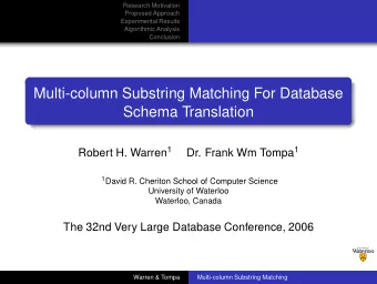 Multi-column Substring Matching For Database  Schema Translation Robert H. Warren 1 Dr. Frank Wm