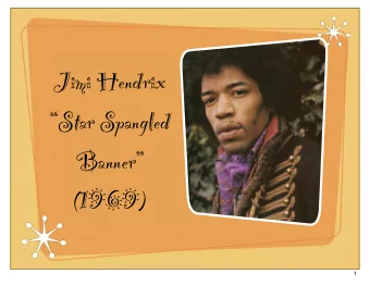 Jimi Hendrix  Star Spangled  Banner  (1969)  1  Hair!  Beth Osborne, Dramaturg -