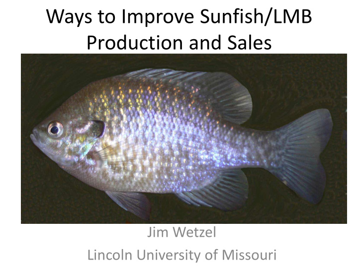 ways to improve sunfish lmb production and sales
