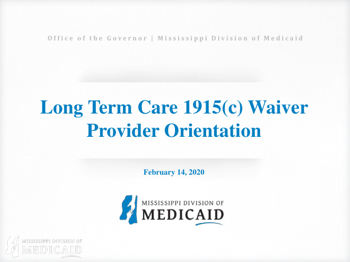 long term care 1915 c waiver provider orientation