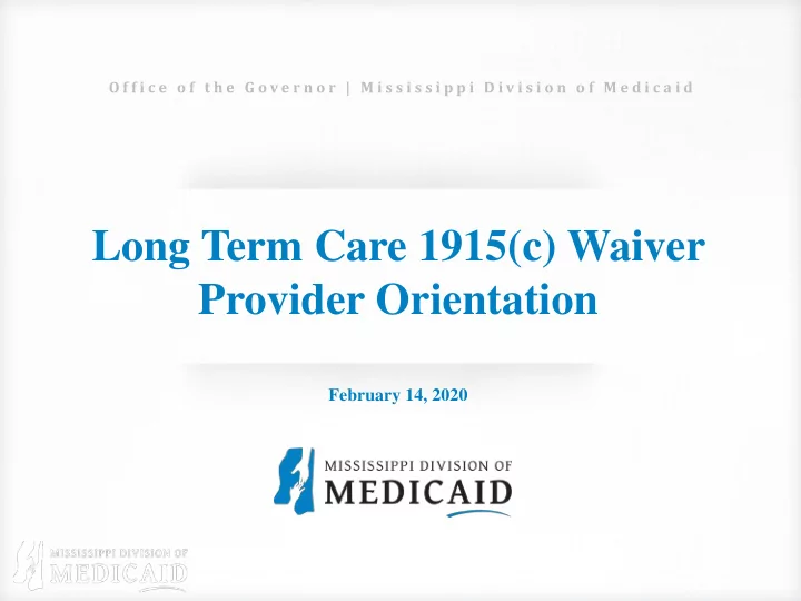 long term care 1915 c waiver provider orientation