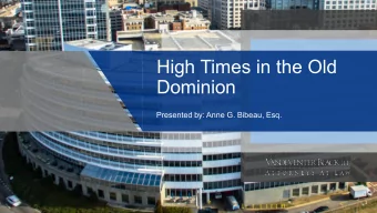 High Times in the Old  Dominion  Presented by: Anne G. Bibeau, Esq.  1  1  Agenda   Current