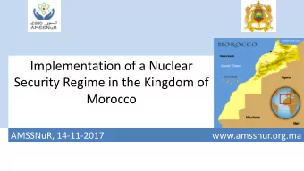 Implementation of a Nuclear  Security Regime in the Kingdom of  Morocco  AMSSNuR, 14-11-2017