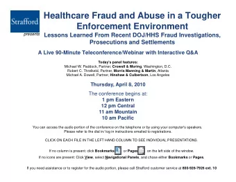 Healthcare Fraud and Abuse in a Tougher  Enforcement Environment presents Lessons Learned From