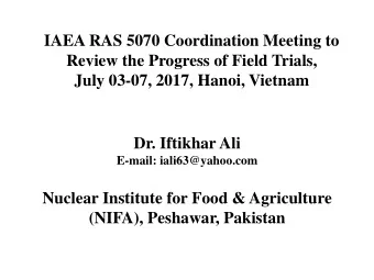 July 03-07, 2017, Hanoi, Vietnam  Dr. Iftikhar Ali  E-mail: iali63@yahoo.com  Nuclear Institute for