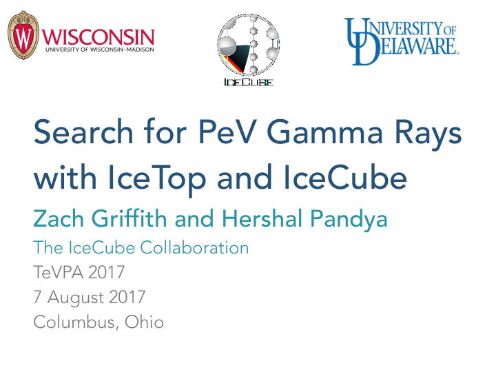 search for pev gamma rays with icetop and icecube