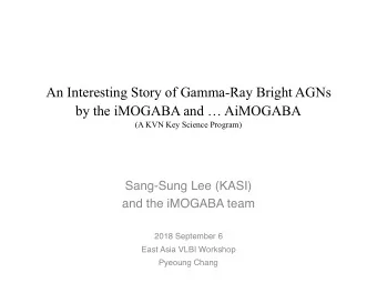 by the iMOGABA and  AiMOGABA   (A KVN Key Science Program)  Sang-Sung Lee (KASI)  and the