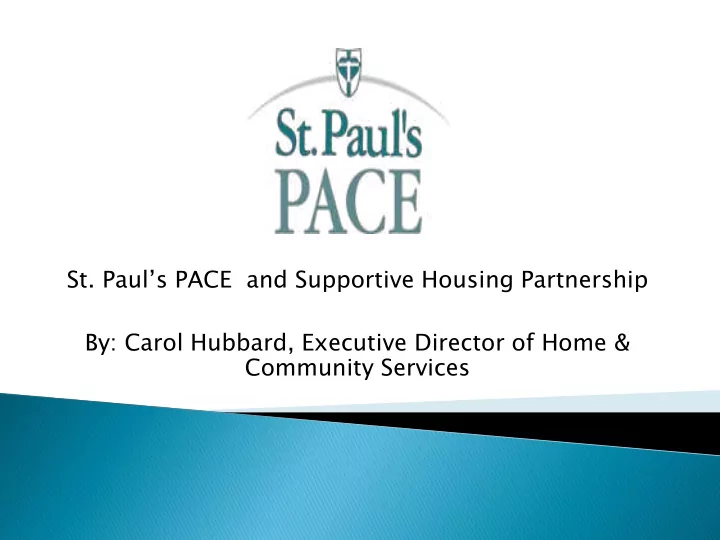 by carol hubbard executive director of home amp community