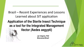Brazil  Recent Experiences and Lessons  Learned about SIT application  Application of the