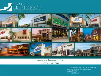 Investor Presentation  REITWorld 2014  31500 Northwestern Highway, Suite 300  Farmington Hills,