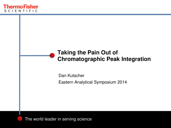 taking the pain out of chromatographic peak integration