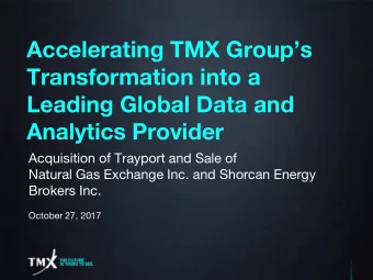 Accelerating TMX Groups  Transformation into a  Leading Global Data and  Analytics Provider