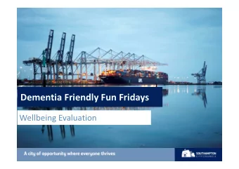 Dementia Friendly Fun Fridays  Wellbeing Evaluation  Manston Court Lunch Club Wellbeing Evaluation