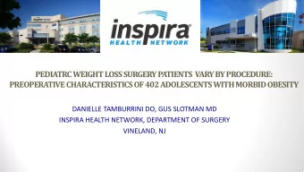 PEDIATRC WEIGHT LOSS SURGERY PATIENTS  VARY BY PROCEDURE:  PREOPERATIVE CHARACTERISTICS OF 402