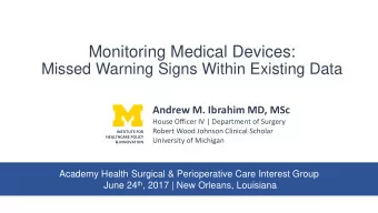 Monitoring Medical Devices:  Missed Warning Signs Within Existing Data  Andrew M. Ibrahim MD, MSc