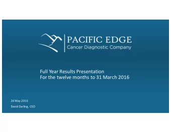 Full Year Results Presentation  For the twelve months to 31 March 2016  26 May 2016  David Darling,