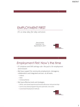 EMPLOYMENT FIRST  Its a new day for day services  Sara Murphy  TransCen, Inc.  September 8, 2017