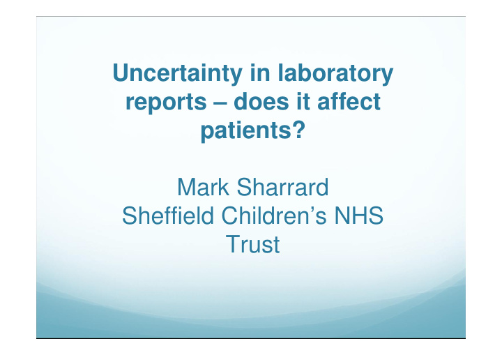 uncertainty in laboratory reports does it affect patients