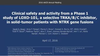 in solid-tumor patients with NTRK gene fusions David S. Hong 1 , Anna F. Farago 2 , Marcia S. Brose