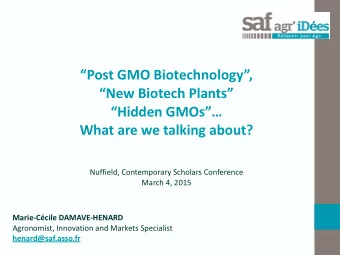 Post  GMO  Biotechnology,      New  Biotech  Plants    Hidden