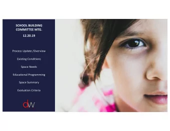 SCHOOL BUILDING  COMMITTEE MTG.  12.20.19  Process Update /Overview  Existing Conditions  Space