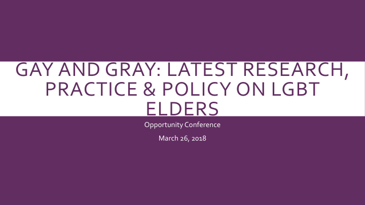 gay and gray latest research practice amp policy on lgbt