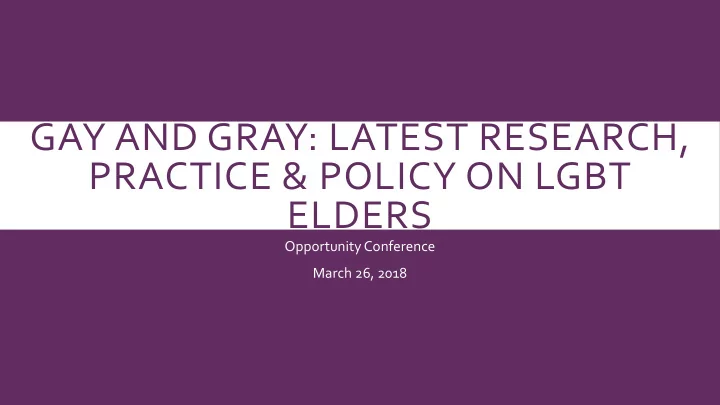 gay and gray latest research practice amp policy on lgbt