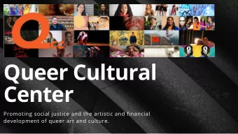 Queer Cultural  Center  Promoting social justice and the artistic and financial  development of