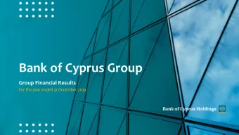 Bank of Cyprus Group  Group Financial Results  For the year ended 31 December 2019  Group Financial