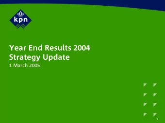 Year End Results 2004  Strategy Update  1 March 2005  p  All numbers in Dutch GAAP  Safe harbor