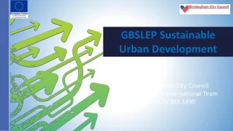 GBSLEP Sustainable  Urban Development  Birmingham City Council  European &amp; International Team