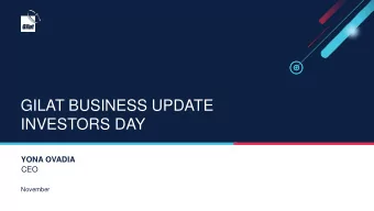 GILAT BUSINESS UPDATE  INVESTORS DAY  YONA OVADIA  CEO  November GILAT  BOUNDLESS COMMUNICATIONS