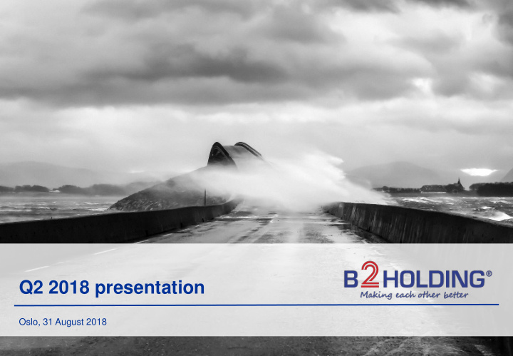 q2 2018 presentation