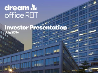 Investor Presentation  July 2014  Investment Summary Canadas largest pure-play office REIT