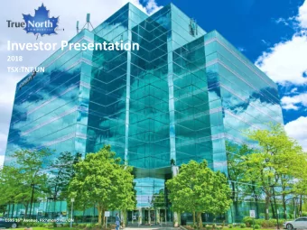 Investor Presentation  2018  TSX:TNT.UN  TNT.UN 1595 16 th Avenue, Richmond Hill, ON  Forward