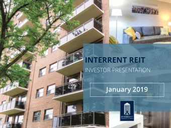 INTERRENT REIT  INVESTOR PRESENTATION  January 2019  INTERRENT REIT IS A GROWTH-  ORIENTED REAL