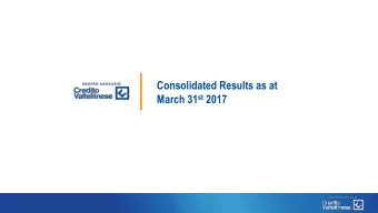 Consolidated Results as at March 31 st 2017  Consolidated results as at 31 March 2017  1  Agenda