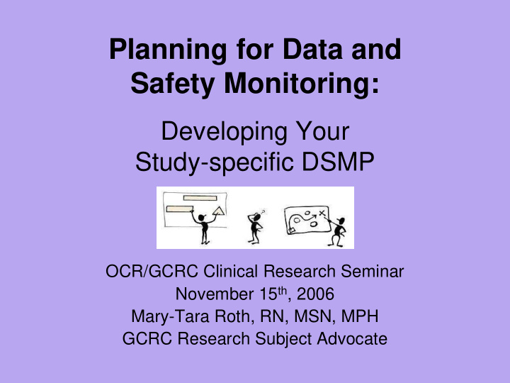 planning for data and safety monitoring