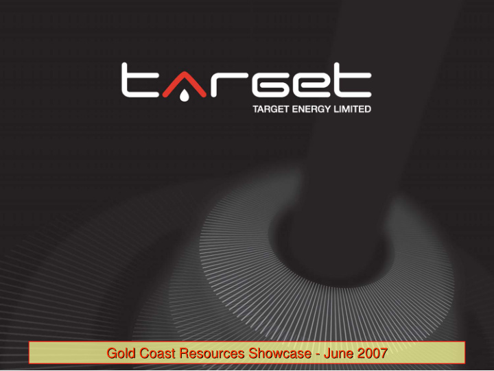 gold coast resources showcase june 2007 june 2007 gold